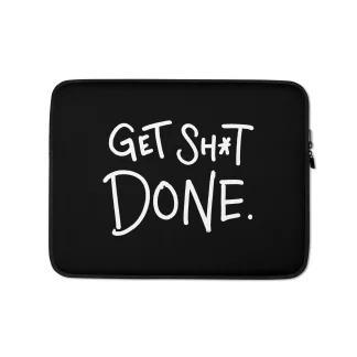 Laptop Sleeve (Get Shit Done)